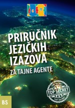 PRIRUČNIK JEZIČKIH IZAZOVA ZA TAJNE AGENTE